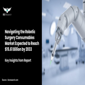Robotic Surgery Consumables Market Size, Share, and Forecast 2023-2033