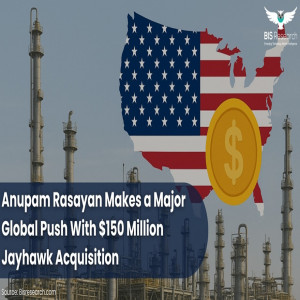 Anupam Rasayan Makes a Major Global Push With $150 Million Jayhawk Acquisition