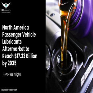 North America Passenger Vehicle Lubricants Aftermarket to Reach $17.33 Billion by 2035