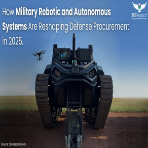 Military Robotic and Autonomous Systems Market 