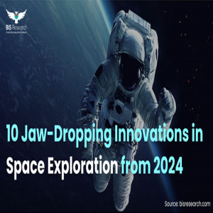 10 Jaw-Dropping Innovations in Space Exploration from 2024