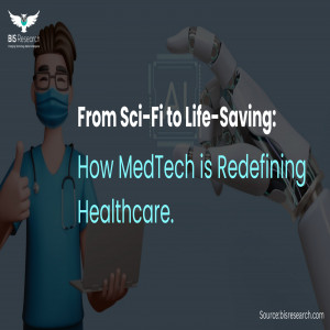 From Sci-Fi to Life-Saving: How MedTech is Redefining Healthcare