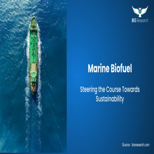 Marine Biofuel is Steering the Course Towards Sustainability  