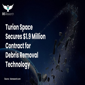 Turion Space Secures $1.9 Million Contract for Debris Removal Technology 