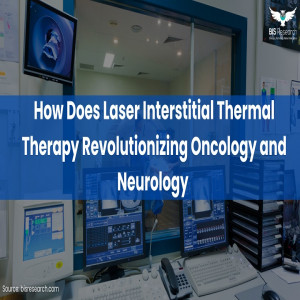 Laser Interstitial Thermal Therapy Market 