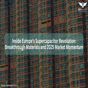 Inside Europe’s Supercapacitor Revolution: Breakthrough Materials and 2025 Market Momentum