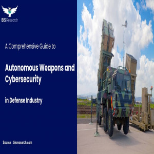 Comprehensive Guide to Autonomous Weapons and Cybersecurity in Defense Industry
