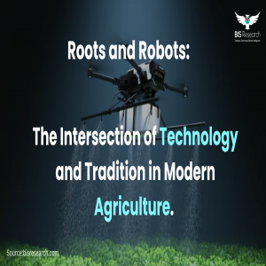 Roots and Robots: The Intersection of Technology and Tradition in Modern Agriculture