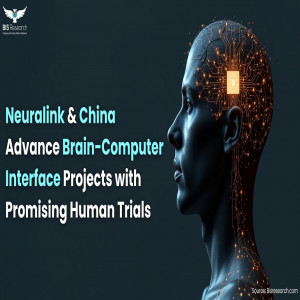 Neuralink & China Advance Brain-Computer Interface Projects with Promising Human Trials