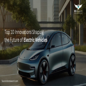 Top 10 Innovations Shaping the Future of Electric Vehicles