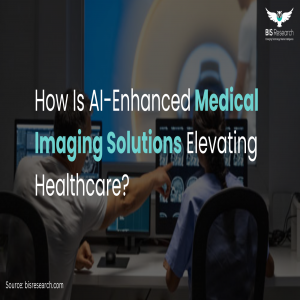 How Is AI-Enhanced Medical Imaging Solutions Elevating Healthcare