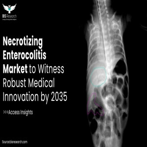 Necrotizing Enterocolitis Market to Witness Robust Medical Innovation by 2035