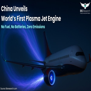 China Unveils World’s First Plasma Jet Engine - No Fuel, No Batteries, Zero Emissions