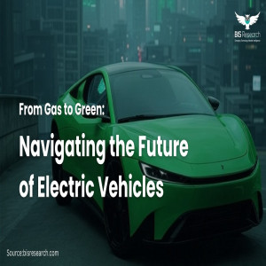 From Gas to Green: Navigating the Future of Electric Vehicles